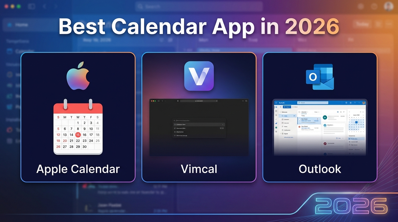 Best Calendar App in 2026: Apple Calendar vs Vimcal vs Outlook