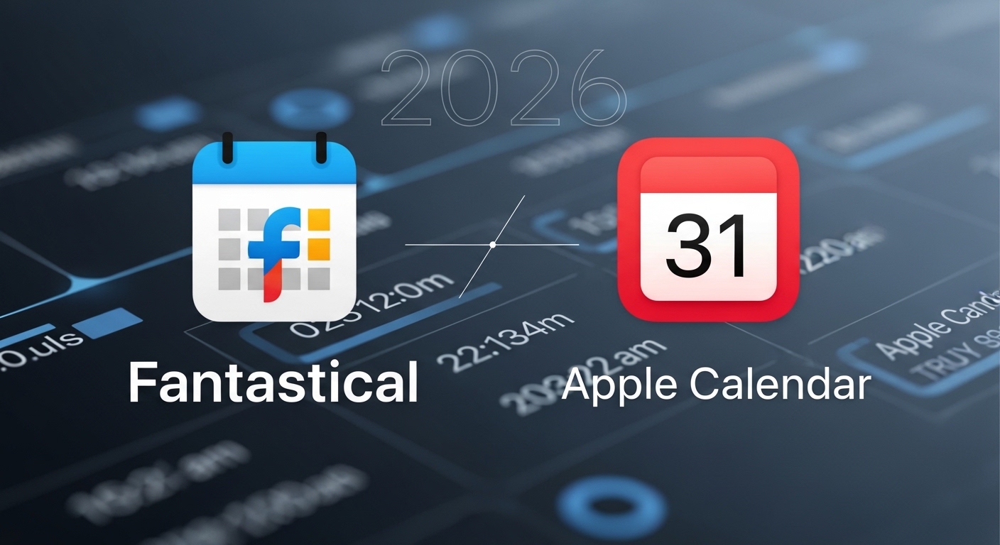 Best Calendar App in 2026: Fantastical vs Apple Calendar